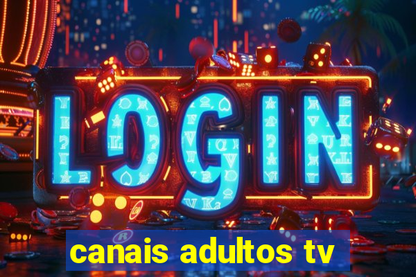 canais adultos tv